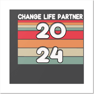 change life partner 2024 meme Posters and Art